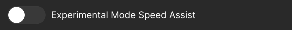 Experimental Mode Speed Assist, off